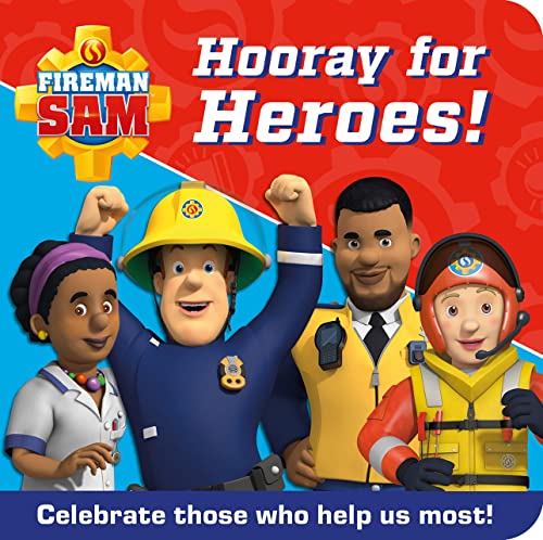 FIREMAN SAM HOORAY FOR HEROES!: It’s hero time with Fireman Sam and his friends!
