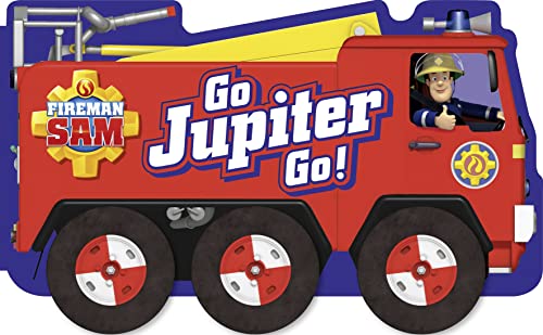 Fireman Sam: Go, Jupiter, Go! (a shaped board book with wheels)