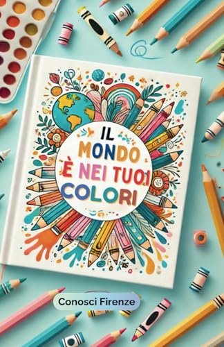 Il mondo è nei tuoi colori: Hai mai visto un cielo arancione, il sole verde o un elefante rosa? Qui tutto è possibile! Da oggi lo puoi vedere. von Independently published