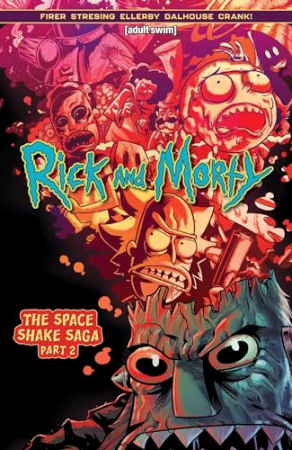 Rick and Morty Vol. 2: The Space Shake Saga Part Two (RICK AND MORTY SPACE SHAKE SAGA TP, Band 2)