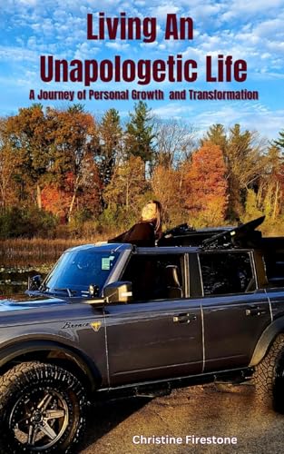 Living An Unapologetic Life: A Journey of Personal Growth and Transformation von Blurb