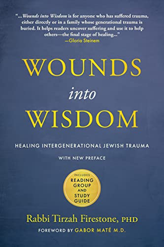 Wounds into Wisdom: Healing Intergenerational Jewish Trauma: New Preface by Author, New Foreword by Gabor Maté, Reading Group and Study Guide von Akeacubo