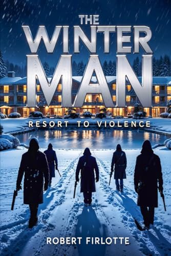 The Winter Man: Resort to Violence von Publishdrive