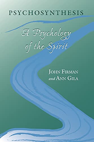 Psychosynthesis: A Psychology of the Spirit (Suny Series in Transpersonal and Humanistic Psychology)