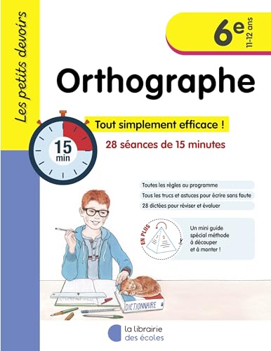 Les petits devoirs - Orthographe 6e: 28 séances de 15 minutes