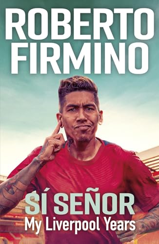 SÍ SEÑOR: My Liverpool Years - THE LONG-AWAITED MEMOIR FROM A LIVERPOOL LEGEND SÍ SEÑOR: My Liverpool Years - THE LONG-AWAITED MEMOIR FROM A LIVERPOOL LEGEND von Quercus