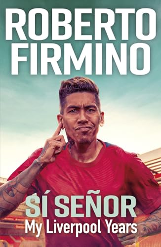 SÍ SEÑOR: My Liverpool Years - THE LONG-AWAITED MEMOIR FROM A LIVERPOOL LEGEND von Quercus