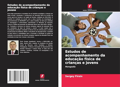 Estudos de acompanhamento da educação física de crianças e jovens: Monografia von Edições Nosso Conhecimento