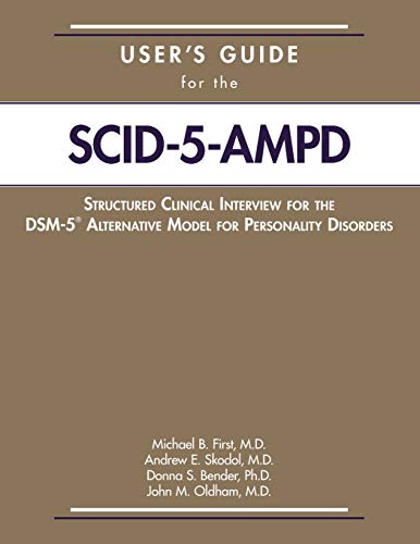 User's Guide for the SCID-5-AMPD: Structured Clinical Interview for the DSM-5 Alternative Model for Personality Disorders