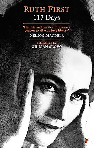 117 Days: An Account of Confinement and Interrogation under the South African 90-Day Detention Law (Virago Modern Classics) von Virago