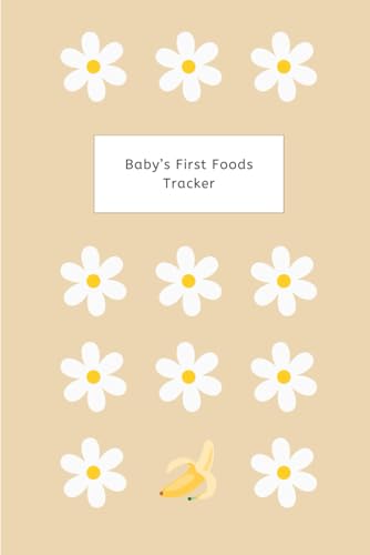 Baby's First Foods Tracker: BLW: The first months weaning your baby onto solid foods von AudreyTales