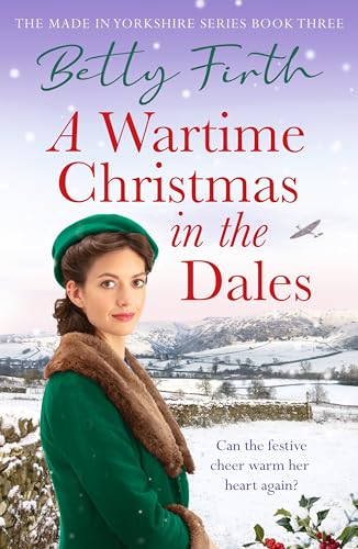 A Wartime Christmas in the Dales (Made in Yorkshire)