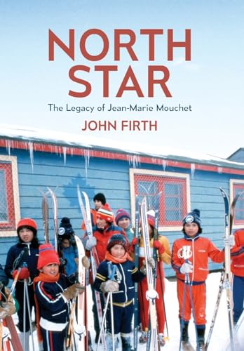 North Star: The Legacy of Jean-Marie Mouchet von FriesenPress