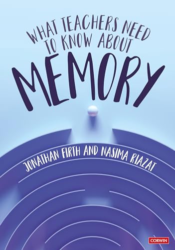 What Teachers Need to Know About Memory von Sage Publications