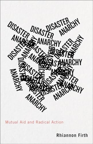 Disaster Anarchy: Mutual Aid and Radical Action