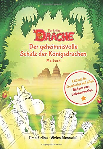 Der kleine Drache - Der geheimnisvolle Schatz der Königsdrachen: Malbuch (Drachenstark-Buchreihe, Band 2) von CreateSpace Independent Publishing Platform