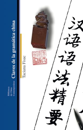 Claves de la gramática china (Biblioteca de China contemporánea, Band 1) von Bellaterra Edicions