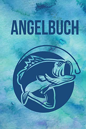 Angelbuch: Umfangreiches Fangbuch zum Eintragen der Fänge | Perfekt für Angler und Petrijünger | DIN A5 | 120 Seiten von Independently Published