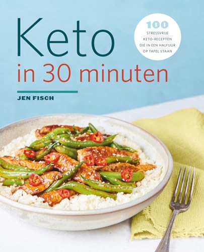 Keto in 30 minuten: 100 stressvrije keto-recepten die in een halfuur op tafel staan von Spectrum
