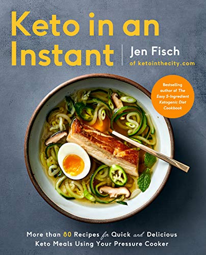 Keto in an Instant: More Than 80 Recipes for Quick & Delicious Keto Meals Using Your Pressure Cooker von Harper Wave