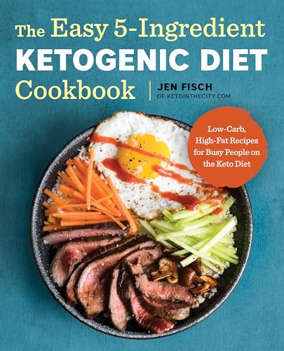 The Easy 5-Ingredient Ketogenic Diet Cookbook: Low-Carb, High-Fat Recipes for Busy People on the Keto Diet von Rockridge Press