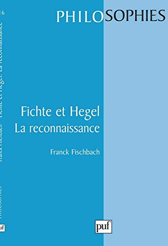 Fichte et Hegel. La reconnaissance.