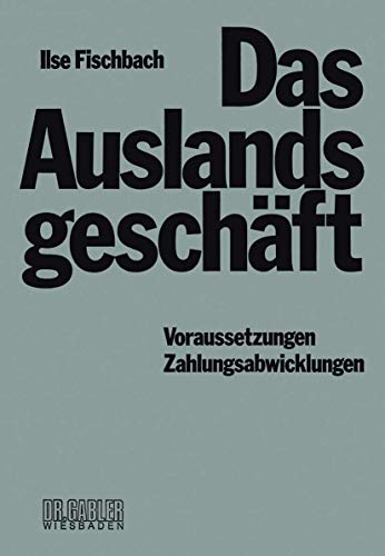 Das Auslandsgeschäft: Voraussetzungen - Zahlungsabwicklungen