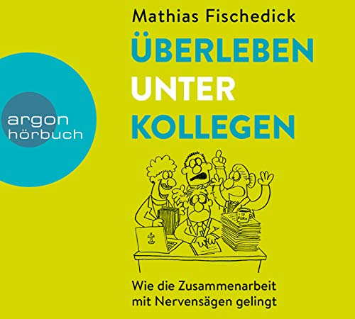 Überleben unter Kollegen: Wie die Zusammenarbeit mit Nervensägen gelingt