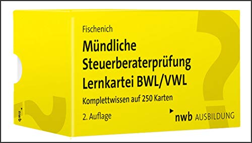 Mündliche Steuerberaterprüfung Lernkartei BWL/VWL: Komplettwissen auf 250 Karten
