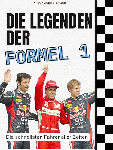 Die Legenden der Formel 1: Die schnellsten Fahrer aller Zeiten. Komplett in Farbe von FlipFlop