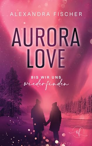 Aurora Love: Bis wir uns wiederfinden von BoD – Books on Demand