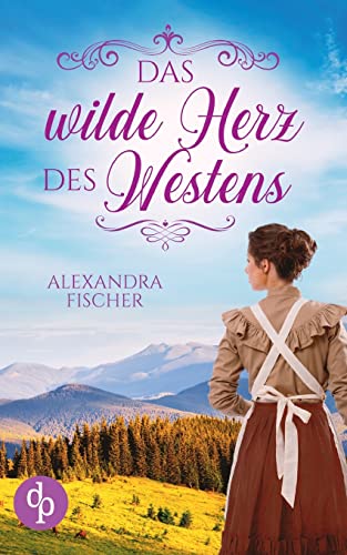 Das wilde Herz des Westens von DP Verlag