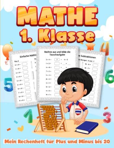Mathe 1. Klasse Übungsheft Rechentraining: Rechnen üben mit Plus und Minus im Zahlenraum bis 20 von Independently published