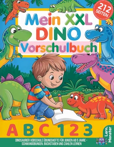 Mein XXL Dino Vorschulbuch ab 5 Jahre: Dinosaurier Vorschule Übungshefte für Jungen - Schwungübungen, Buchstaben und Zahlen lernen (Vorschulhefte) von Independently published