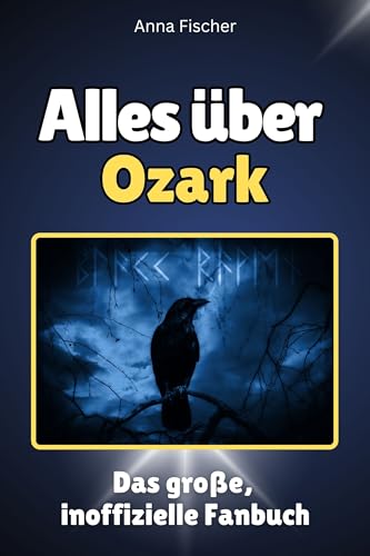 Alles über Ozark - Hochwertige Hardcover-Ausgabe - das perfekte Geschenk: Das große, inoffizielle Fanbuch von FlipFlop