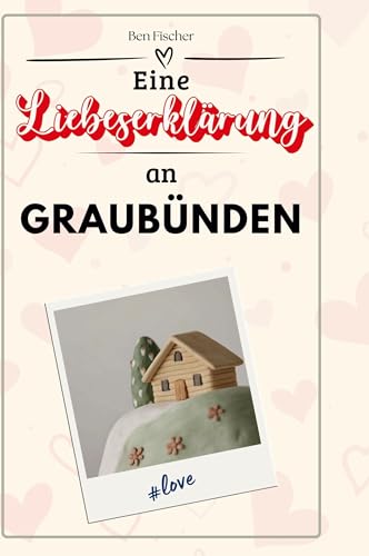 Eine Liebeserklärung an Graubünden von FlipFlop