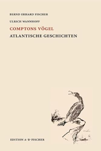 Comptons Vögel: Atlantische Geschichten