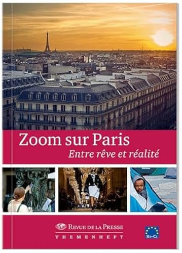 Zoom sur Paris: Entre rêve et réalité