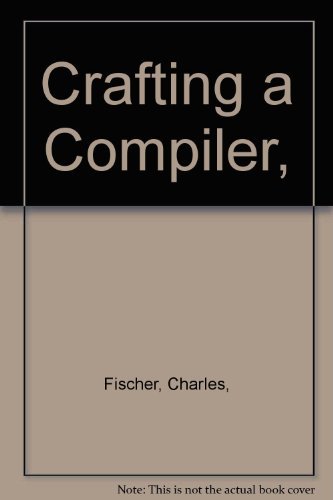 Crafting a Compiler