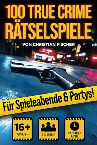 100 True Crime Rätselspiele – Wahre Verbrechen aus aller Welt | ab 16 Jahren | 3–12 Spieler | gruselig, lustig, kurios: Meistert packende Rätsel und beweist euer Talent als Ermittler.