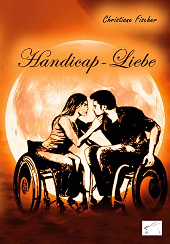 Handicap-Liebe von Edition Paashaas Verlag EPV