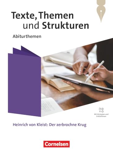 Texte, Themen und Strukturen - Abiturthemen - Qualifikationsphase: Heinrich von Kleist: Der zerbrochne Krug - Schulbuch - Mit Hörtexten und Erklärfilmen von Cornelsen Verlag