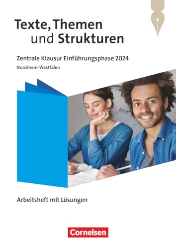 Texte, Themen und Strukturen - Nordrhein-Westfalen 2024 - 11. Schuljahr: Zentrale Klausur Einführungsphase 2024 - Arbeitsheft mit Lösungen