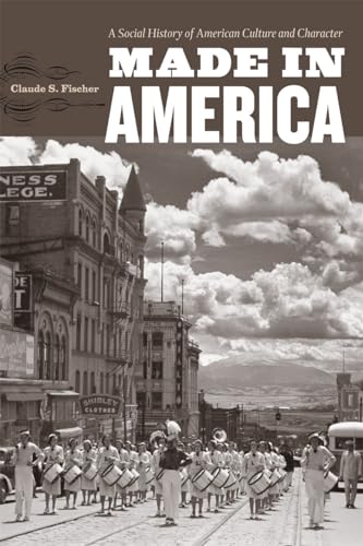 Made in America: A Social History of American Culture and Character von University of Chicago Press