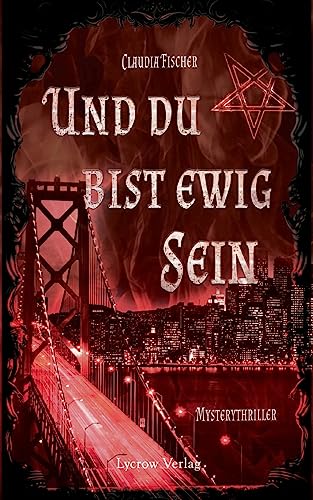 Und du bist ewig Sein von Lycrow Verlag