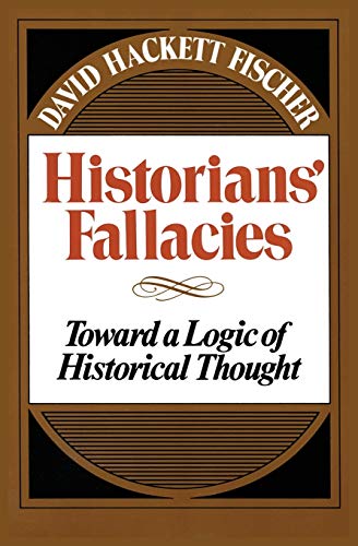 Historians' Fallacie: Toward a Logic of Historical Thought