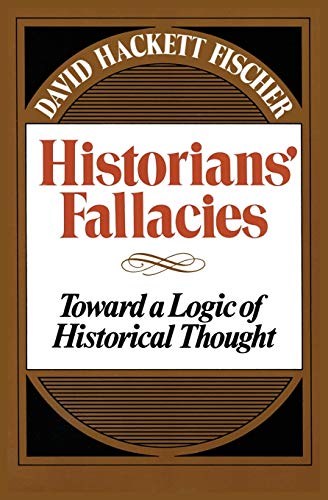 Historians' Fallacie: Toward a Logic of Historical Thought von Harper Perennial