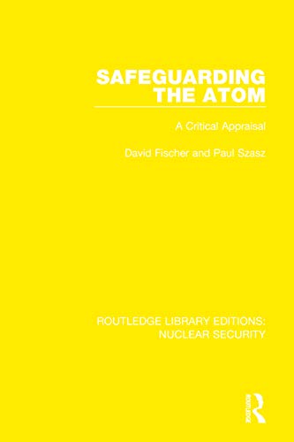 Safeguarding the Atom: A Critical Appraisal (Routledge Library Editions: Nuclear Security) von Routledge