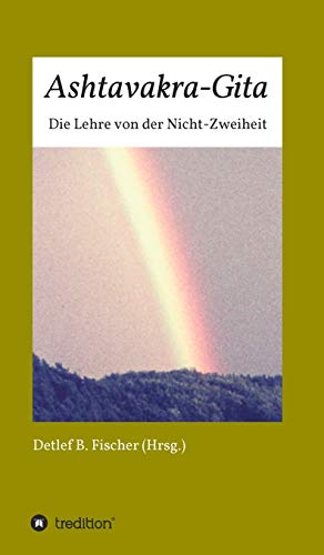 Ashtavakra-Gita: Die Lehre von der Nicht-Zweiheit von tredition