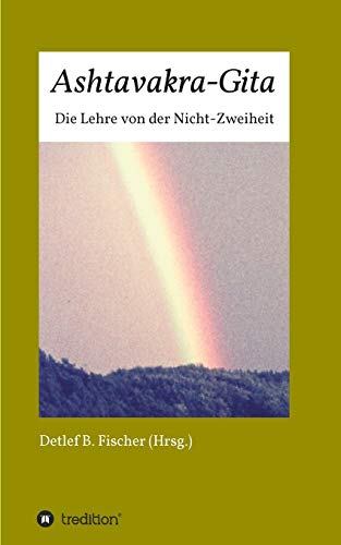 Ashtavakra-Gita: Die Lehre von der Nicht-Zweiheit von tredition